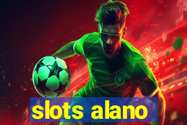 slots alano